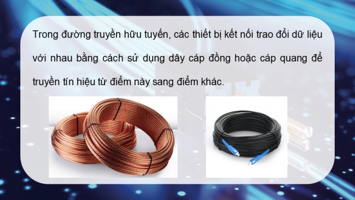 Giáo án điện tử Khoa học máy tính 12 cánh diều Bài 1: Đường truyền hữu tuyến và vô tuyến