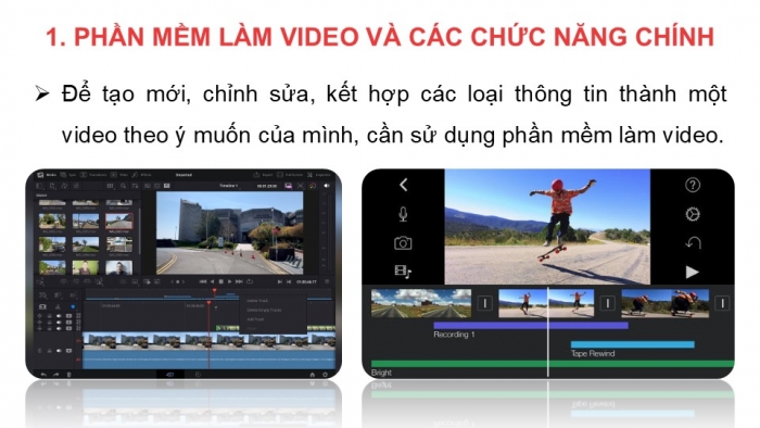 Giáo án điện tử Tin học 9 kết nối Bài 9b: Các chức năng chính của phần mềm làm video