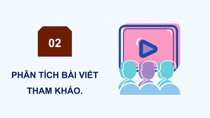 Giáo án điện tử Ngữ văn 9 chân trời Bài 8: Viết bài văn nghị luận phân tích một tác phẩm văn học