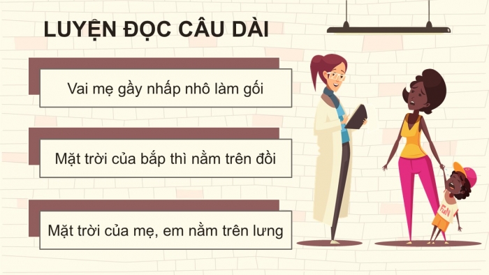 Giáo án điện tử Tiếng Việt 5 kết nối Bài 2: Khúc hát ru những em bé lớn trên lưng mẹ