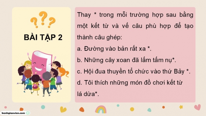 Giáo án điện tử Tiếng Việt 5 chân trời Bài 4: Luyện tập về cách nối các vế trong câu ghép