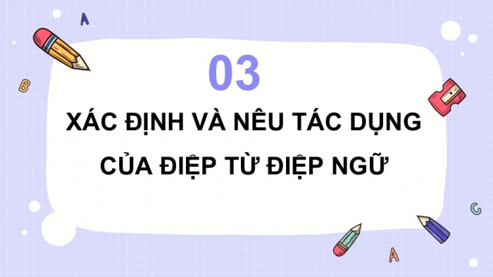 Giáo án điện tử Tiếng Việt 5 chân trời Bài 5: Luyện tập về biện pháp điệp từ, điệp ngữ