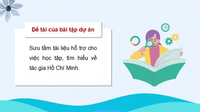 Giáo án điện tử Ngữ văn 12 kết nối Bài 6: Viết báo cáo kết quả của bài tập dự án