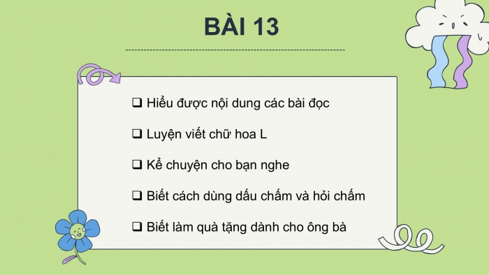 Giáo án điện tử Tiếng Việt 2 cánh diều Bài 13: Quà tặng ông bà, Em đã biết những gì, làm được những gì?