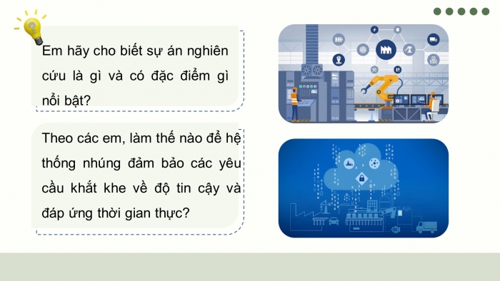 Giáo án điện tử chuyên đề Công nghệ 12 Điện - Điện tử Kết nối Bài 4: Đặc điểm và các nội dung liên quan trong một dự án nghiên cứu thuộc lĩnh vực hệ thống nhúng