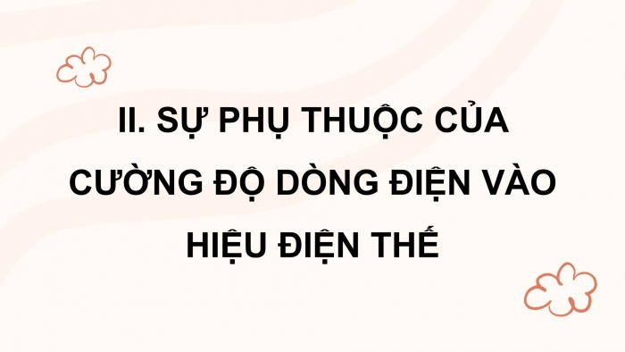 Giáo án điện tử KHTN 9 kết nối - Phân môn Vật lí Bài 11: Điện trở. Định luật Ohm