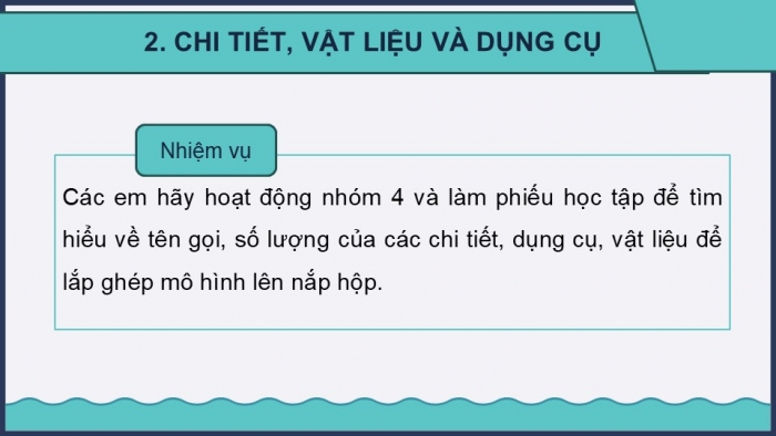 Giáo án điện tử Công nghệ 5 kết nối Bài 7: Lắp ráp mô hình xe điện chạy bằng pin