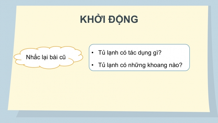 Giáo án điện tử Công nghệ 5 chân trời Bài 6: Sử dụng tủ lạnh