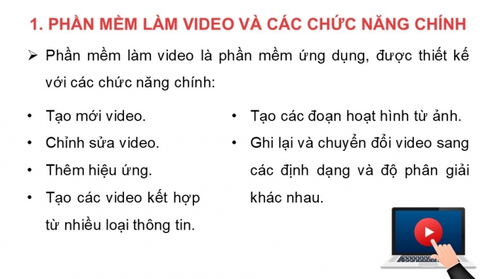 Giáo án điện tử Tin học 9 kết nối Bài 9b: Các chức năng chính của phần mềm làm video