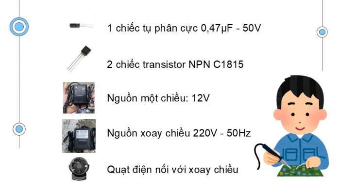 Giáo án điện tử Công nghệ 12 Điện - Điện tử Kết nối Bài 17: Thực hành Mạch phát hiện dòng điện xoay chiều trong dây dẫn