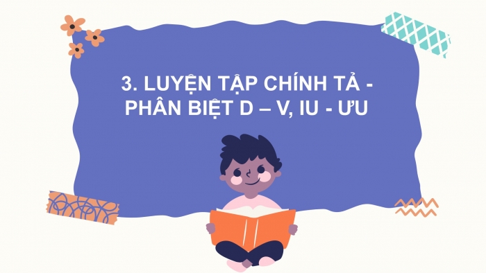 Giáo án điện tử Tiếng Việt 2 chân trời Bài 4: Nhìn – viết Mẹ, Phân biệt c/k, iu/ưu, d/v, Mở rộng vốn từ Gia đình (tiếp theo), Nghe – kể Sự tích hoa cúc trắng