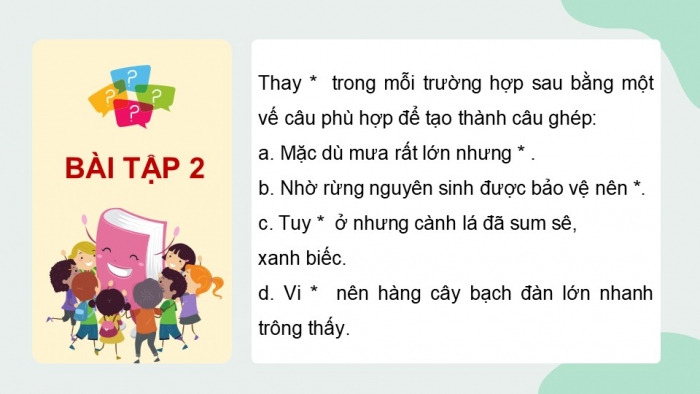 Giáo án điện tử Tiếng Việt 5 chân trời Bài 5: Luyện tập về cách nối các vế trong câu ghép