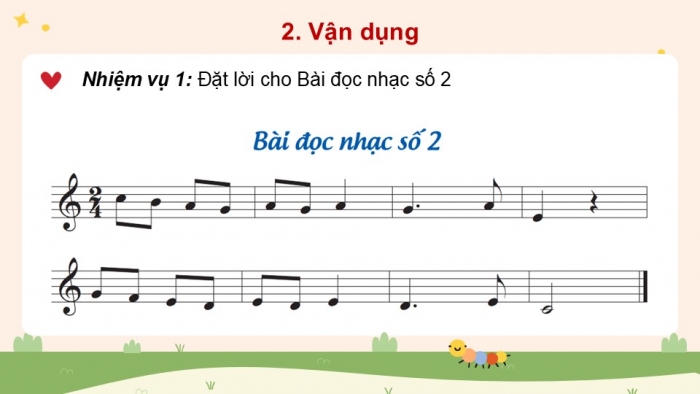 Giáo án điện tử Âm nhạc 5 cánh diều Tiết 16: Thường thức âm nhạc – Tác giả và tác phẩm Nhạc sĩ Bùi Đình Thảo, Vận dụng