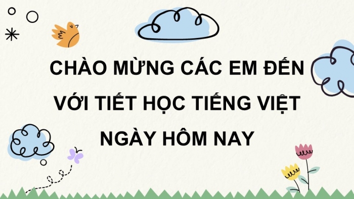 Giáo án điện tử Tiếng Việt 5 chân trời Bài 1: Luyện tập lập dàn ý cho bài văn tả người