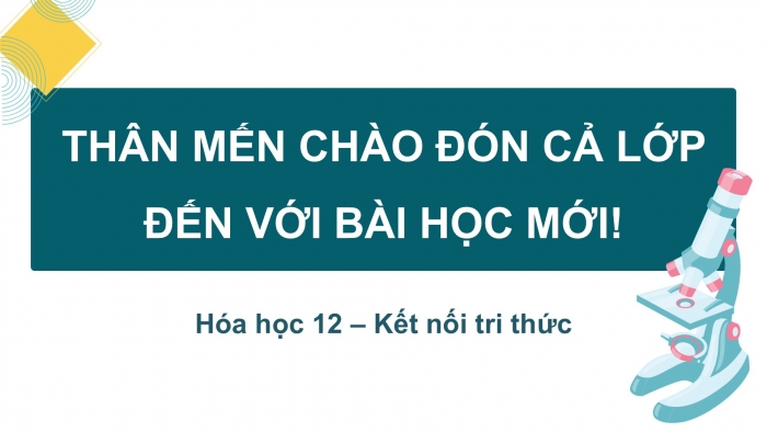 Giáo án điện tử Hoá học 12 kết nối Bài 17: Ôn tập chương 5