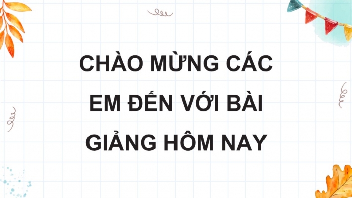 Giáo án điện tử Tiếng Việt 5 kết nối Bài 6: Thư của bố