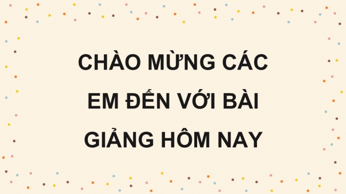 Giáo án điện tử Tiếng Việt 5 kết nối Bài 6: Đọc mở rộng (Tập 2)