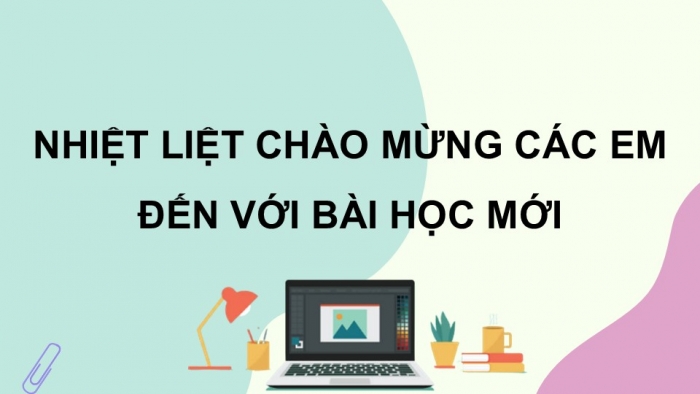 Giáo án điện tử chuyên đề Tin học ứng dụng 12 kết nối Bài 9: Thực hành bảo vệ dữ liệu