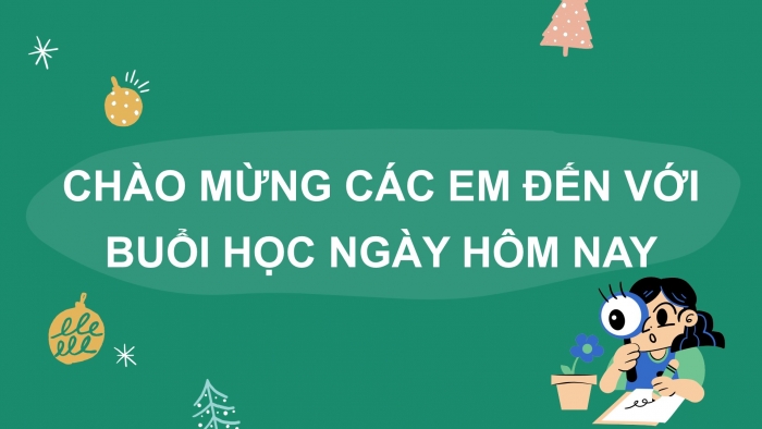 Giáo án điện tử tiếng Việt 2 kết nối Bài 26: Viết đoạn văn kể một việc người thân đã làm cho em, Đọc mở rộng