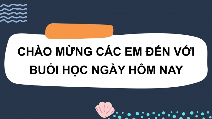 Giáo án điện tử Tiếng Việt 2 kết nối Bài 22: Viết lời cảm ơn các chú bộ đội hải quân, Đọc mở rộng