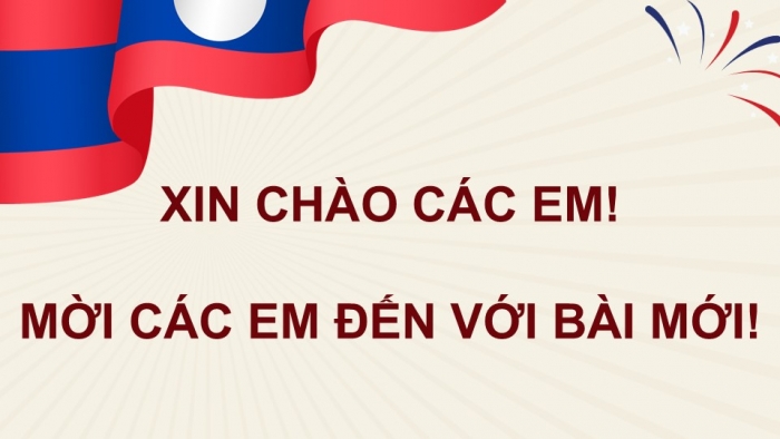 Giáo án điện tử Lịch sử và Địa lí 5 kết nối Bài 19: Nước Cộng hòa Dân chủ Nhân dân Lào