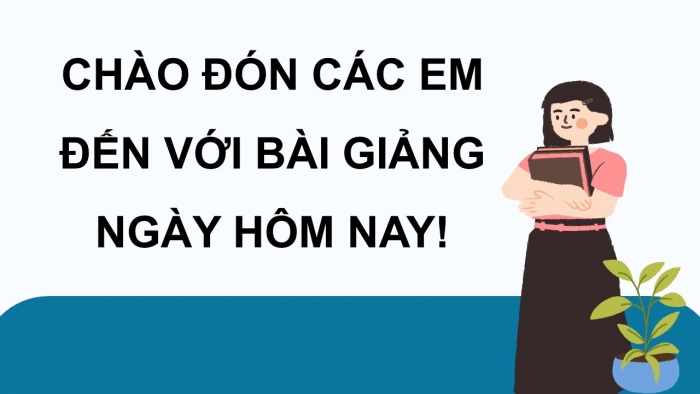 Giáo án điện tử Ngữ văn 9 cánh diều Bài 7: Nghe và nhận biết tính thuyết phục của một ý kiến về thơ tám chữ