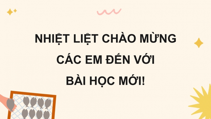 Giáo án điện tử Khoa học 5 kết nối Bài 19: Vi khuẩn có ích trong chế biến thực phẩm