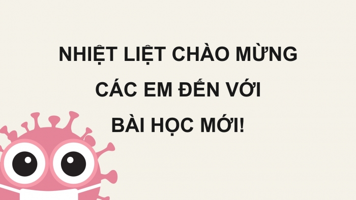 Giáo án điện tử Khoa học 5 kết nối Bài 20: Vi khuẩn gây bệnh ở người và cách phòng tránh