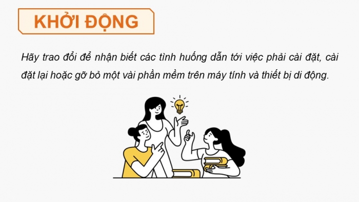 Giáo án điện tử chuyên đề Tin học ứng dụng 12 kết nối Bài 6: Cài đặt và gỡ bỏ phần mềm