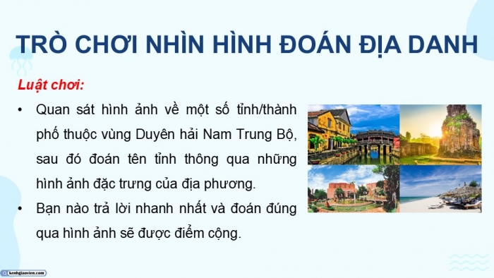 Giáo án điện tử Địa lí 9 chân trời Bài 15: Duyên hải Nam Trung Bộ