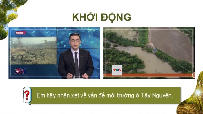 Giáo án điện tử Địa lí 9 chân trời Bài 18: Thực hành Vấn đề môi trường trong phát triển kinh tế - xã hội ở Tây Nguyên