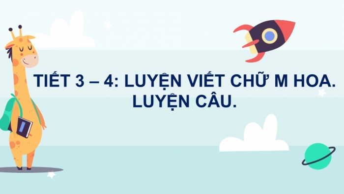 Giáo án điện tử Tiếng Việt 2 chân trời Bài 3: Viết chữ hoa M, Từ chỉ đặc điểm, Câu kiểu Ai thế nào?