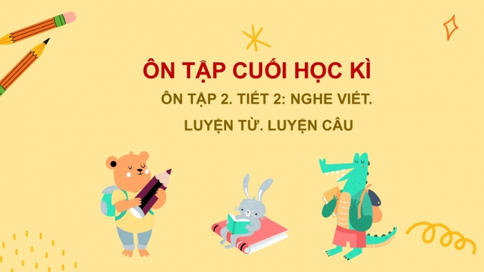 Giáo án điện tử Tiếng Việt 2 chân trời Ôn tập cuối học kì I - Ôn tập 2 (Tiết 2)