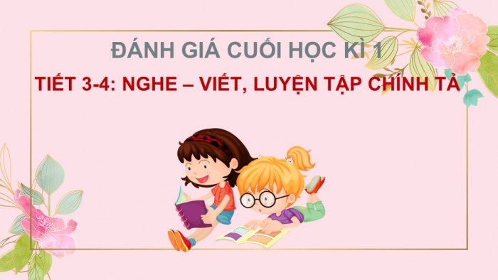 Giáo án điện tử Tiếng Việt 2 chân trời Đánh giá cuối học kì I (Tiết 3 + 4)