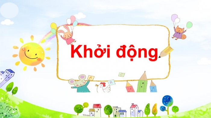 Giáo án điện tử Tiếng Việt 2 cánh diều Bài 1: Mỗi người một việc