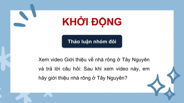 Giáo án PPT dạy thêm Tiếng Việt 5 chân trời bài 6: Bài đọc Ngôi nhà chung của buôn làng. Tìm ý cho đoạn văn giới thiệu nhân vật trong phim hoạt hình