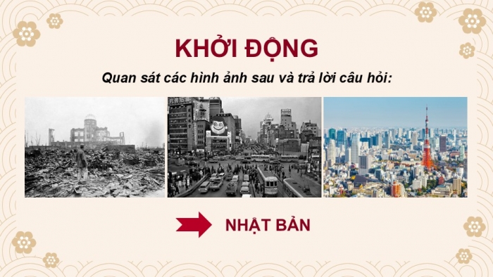 Giáo án điện tử chuyên đề Lịch sử 12 kết nối CĐ 2 Phần 1: Nhật Bản sau Chiến tranh thế giới thứ hai (1945 - 1973)