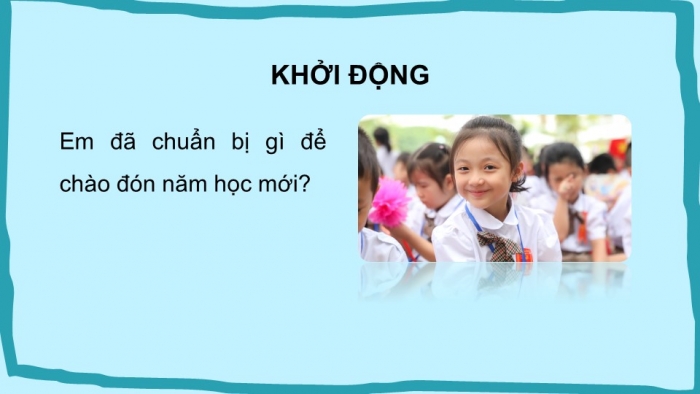 Giáo án điện tử tiếng Việt 2 kết nối Bài 1: Tôi là học sinh lớp 2