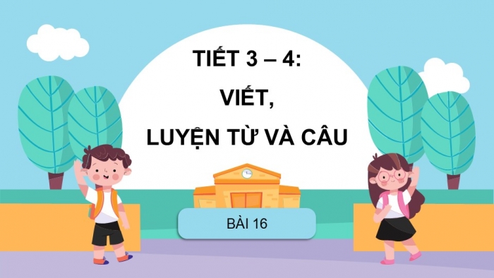 Giáo án điện tử tiếng Việt 2 kết nối Bài 16: Nghe – viết Khi trang sách mở ra, Viết hoa tên người, phân biệt l/n, ăn/ăng, ân/âng, Từ ngữ chỉ đặc điểm, Câu nêu đặc điểm, Dấu chấm, dấu chấm hỏi