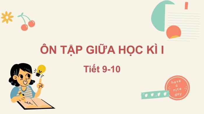 Giáo án điện tử tiếng Việt 2 kết nối Ôn tập giữa học kì 1 (Tiết 9 + 10)