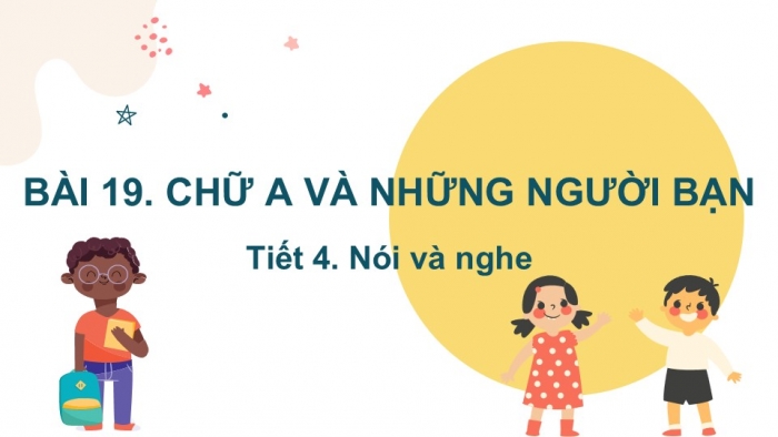 Giáo án điện tử tiếng Việt 2 kết nối Bài 19: Niềm vui của em