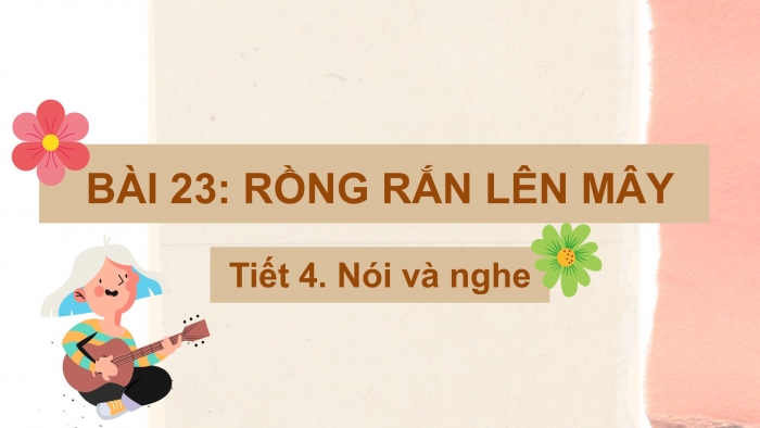 Giáo án điện tử tiếng Việt 2 kết nối Bài 23: Kể chuyện Búp bê biết khóc