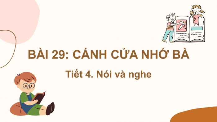 Giáo án điện tử tiếng Việt 2 kết nối Bài 29: Kể chuyện Bà cháu