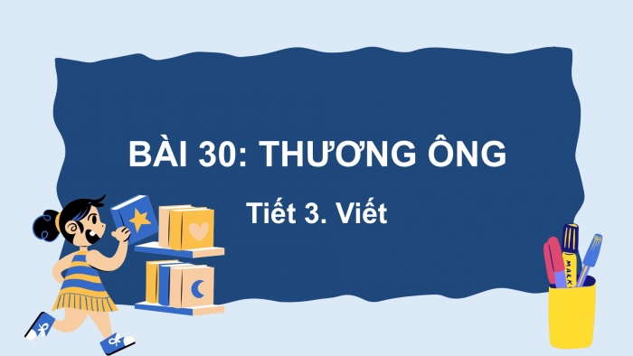 Giáo án điện tử tiếng Việt 2 kết nối Bài 30: Nghe – viết Thương ông, Phân biệt ch/tr, ac/at