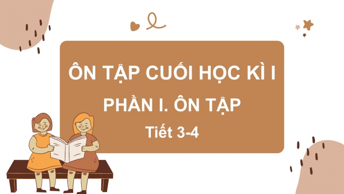 Giáo án điện tử tiếng Việt 2 kết nối Ôn tập cuối học kì 1 (Tiết 3 + 4)