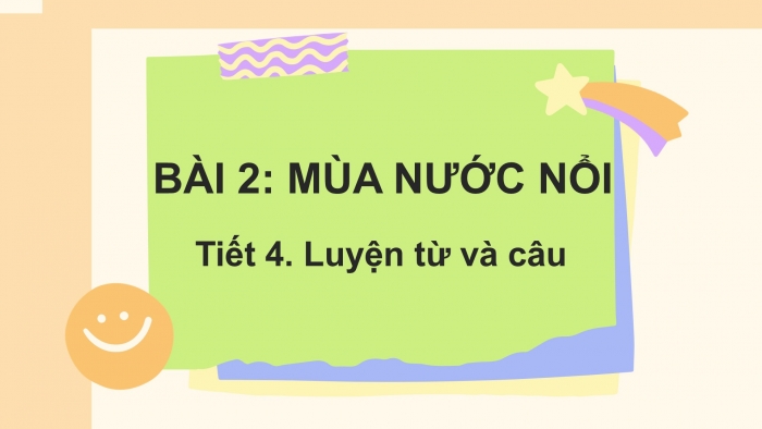 Giáo án điện tử Tiếng Việt 2 kết nối Bài 2: Mở rộng vốn từ về các mùa; Dấu chấm, dấu chấm hỏi