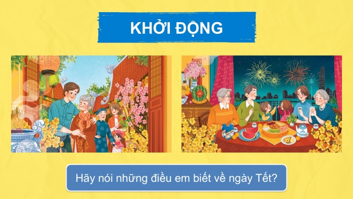 Giáo án điện tử Tiếng Việt 2 kết nối Bài 4: Tết đến rồi