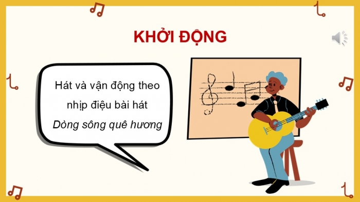 Giáo án điện tử Âm nhạc 9 cánh diều Bài 8 Tiết 2: Thể hiện tiết tấu, ứng dụng đệm cho bài hát Dòng sông quê hương, Ôn tập Bài hoà tấu số 4, Trải nghiệm và khám phá Thể hiện mẫu tiết tấu bằng cốc nhựa