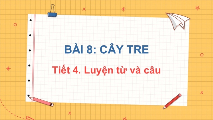 Giáo án điện tử Tiếng Việt 2 kết nối Bài 8: Mở rộng vốn từ về thiên nhiên, Câu nêu đặc điểm