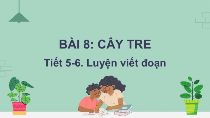 Giáo án điện tử Tiếng Việt 2 kết nối Bài 8: Viết đoạn văn kể lại một sự việc đã chứng kiến hoặc tham gia, Đọc mở rộng